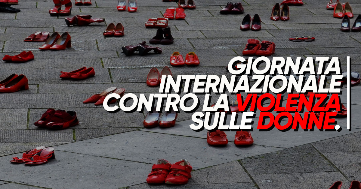 GIORNATA INTERNAZIONALE CONTRO LA VIOLENZA SULLE DONNE